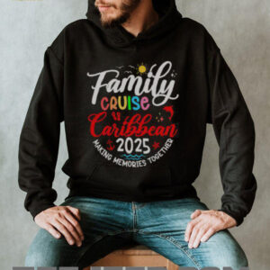 Nice Family Cruise Caribbean 2025 Making Memories Together T Shirt2