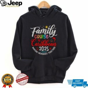 Nice Family Cruise Caribbean 2025 Making Memories Together T Shirt3