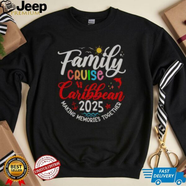 Nice Family Cruise Caribbean 2025 Making Memories Together T Shirt
