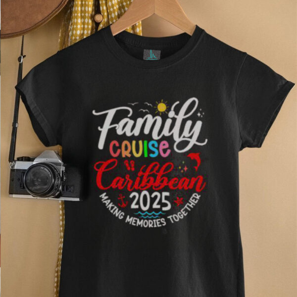 Nice Family Cruise Caribbean 2025 Making Memories Together T Shirt