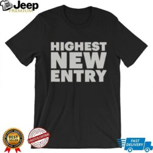 Nice Highest New Entry T Shirt1