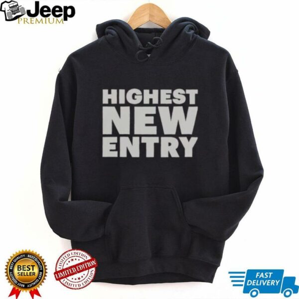 Nice Highest New Entry T Shirt