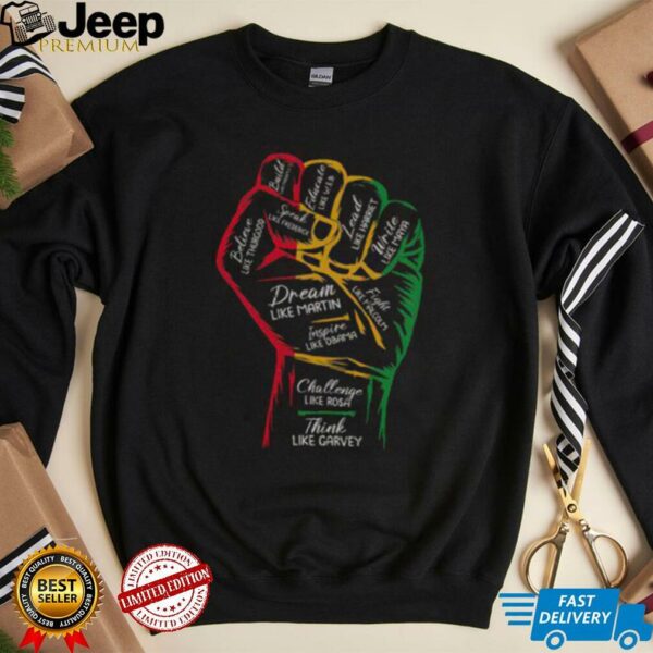 Nice Inspiring Black Leaders Power Fist Hand Black History Month T Shirt