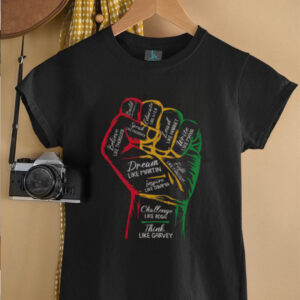 Nice Inspiring Black Leaders Power Fist Hand Black History Month T Shirt5
