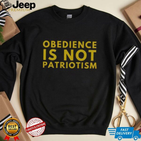 Nice Libertarian Obedience Is Not Patriotism Anti Government T Shirt