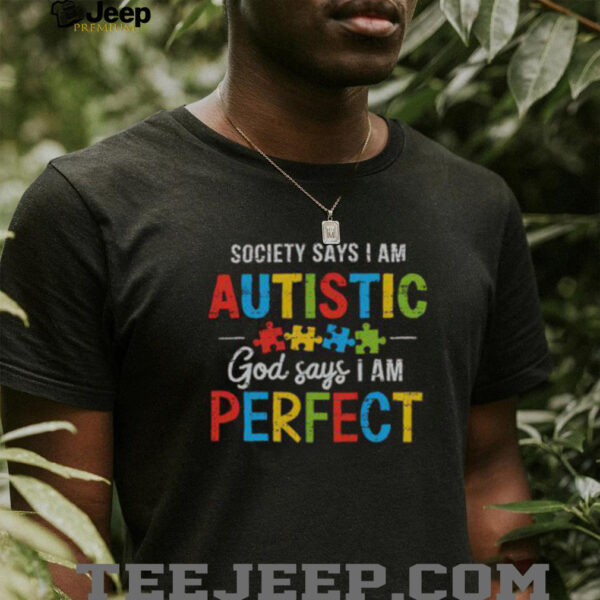 Nice Society Says I’m Autistic Autism Awareness Month Christian T Shirt