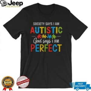Nice Society Says Im Autistic Autism Awareness Month Christian T Shirt1