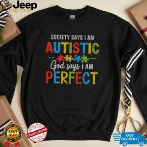 Nice Society Says Im Autistic Autism Awareness Month Christian T Shirt4