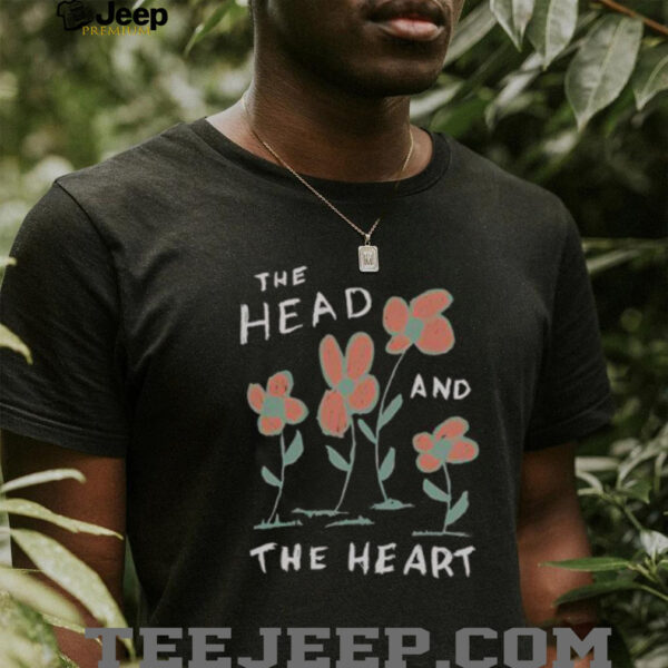 Nice The Head And The Heart Flower T Shirt