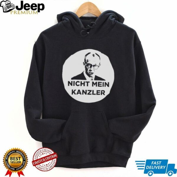 Nicht Mein Kanzler shirt