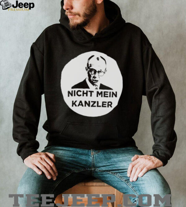 Nicht Mein Kanzler shirt