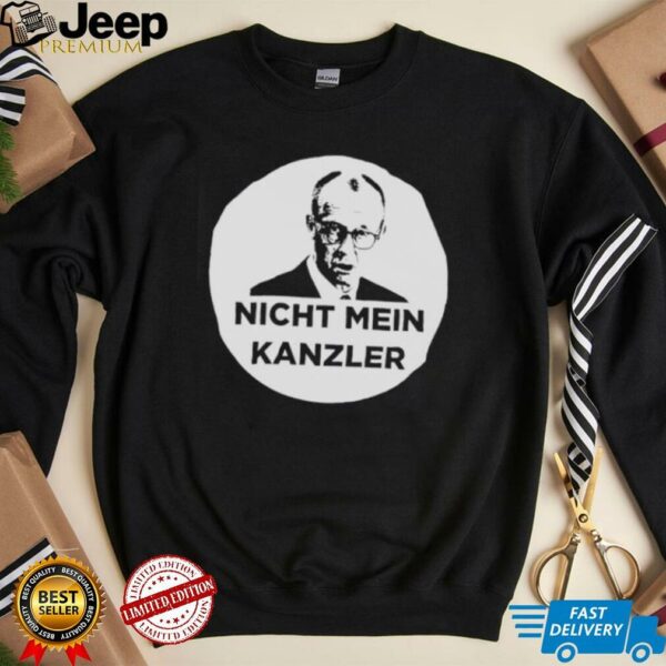 Nicht Mein Kanzler shirt