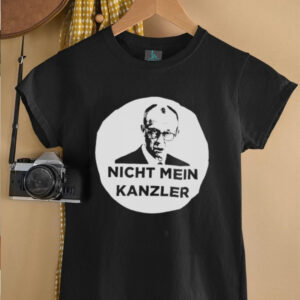 Nicht Mein Kanzler shirt5