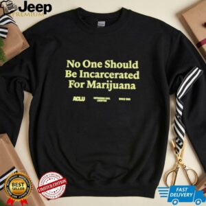 No One Should Be Incarcerated For Marijuana T shirts2