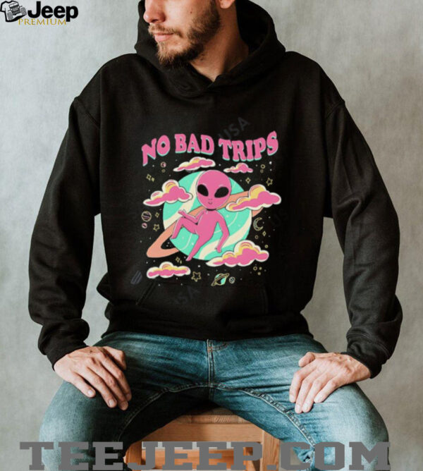 No bad trips Alien shirt