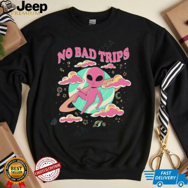 No bad trips Alien shirt