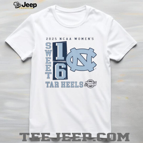 North Carolina Tar Heels 2025 NCAA Women’s Basketball Tournament March Madness Sweet 16 No Look Pass shirt