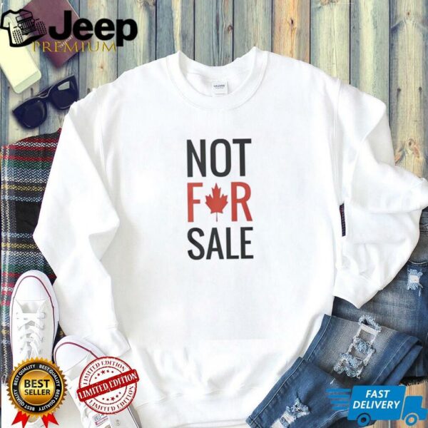 Not for sale Canada maple leaf shirt