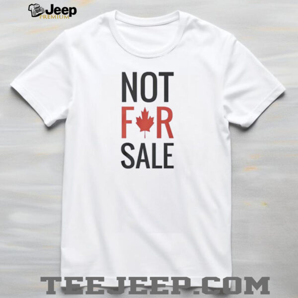 Not for sale Canada maple leaf shirt