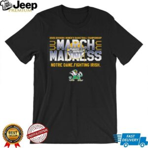 Notre Dame Fighting Irish March Madness 2025 Division I Womens Basketball Championship shirt2