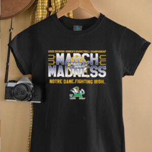 Notre Dame Fighting Irish March Madness 2025 Division I Womens Basketball Championship shirt3