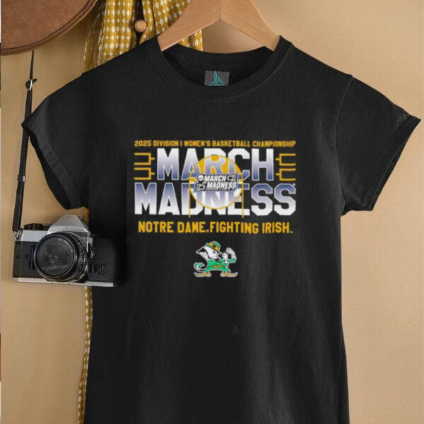 Notre Dame Fighting Irish March Madness 2025 Division I Women’s Basketball Championship shirt