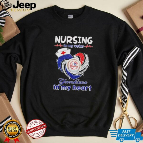 Nursing in my veins Yankees in my heart diamond shirt   Copy