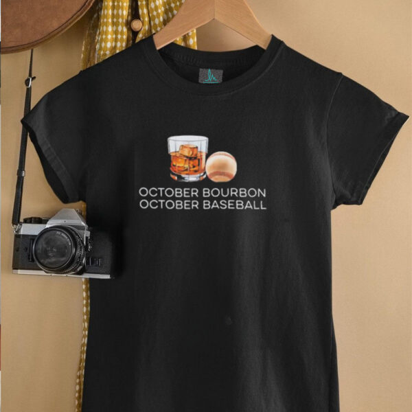 October Bourbon October Baseball shirt