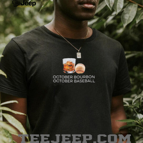 October Bourbon October Baseball shirt