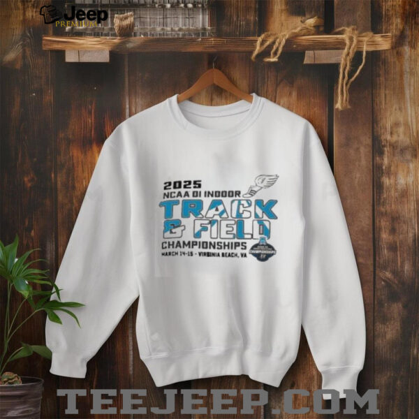 Official 2025 NCAA Division I Indoor Track & Field Final Championships March 14 15 Virginia Beach Va shirt