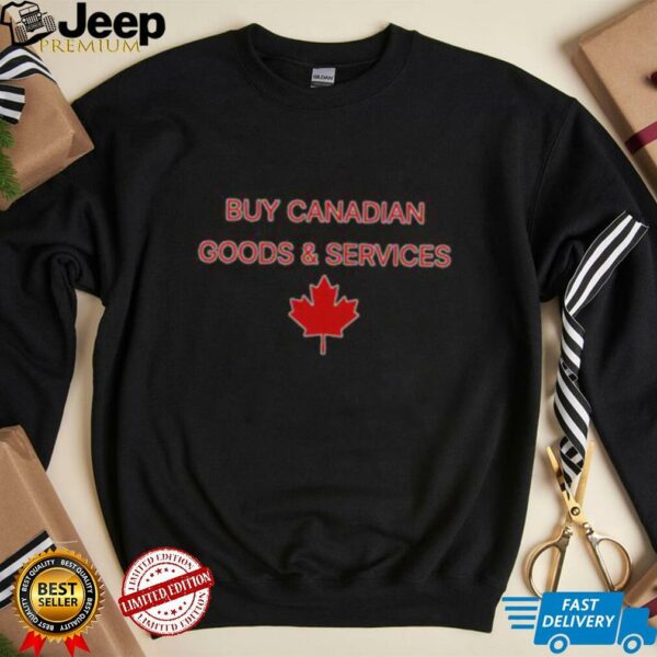 Official Buy Canadian Goods & Services T Shirt