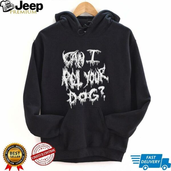 Official Can I Pet Your Dog Metal T shirts