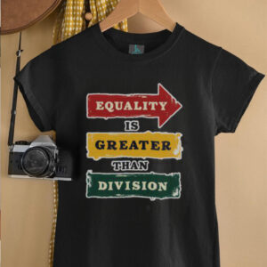 Official Equality Is Greater Than Division Math Black History Month T Shirt5