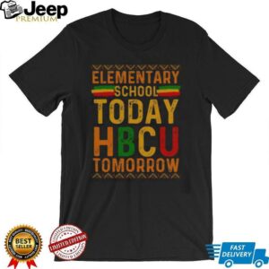 Official HBCU College Elementary School Today HBCU Tomorrow T Shirt1