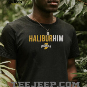 Official Indiana Pacers HaliburHIM Tyrese Haliburton T Shirt