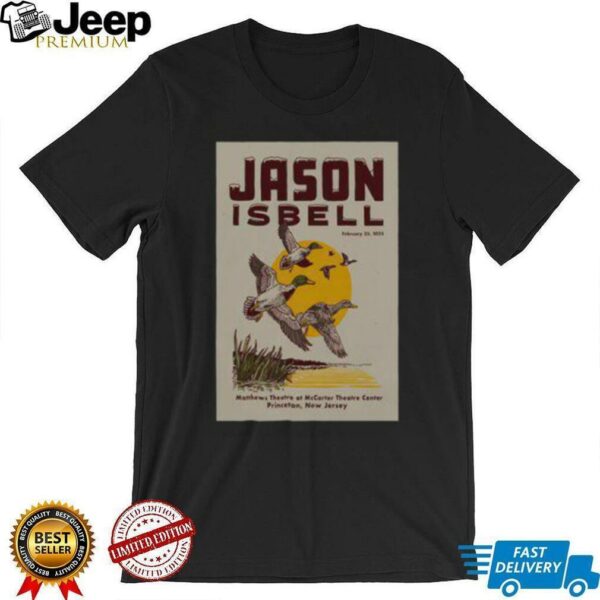 Official Jason Isbell February 23 2025 McCarter Theatre Princeton NJ Tour Poster T Shirt