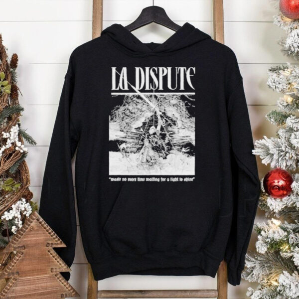 Official La Dispute Nestle No More Time Waiting For A Light To Shine T shirts