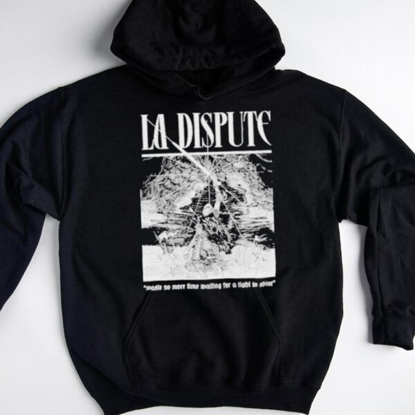 Official La Dispute Nestle No More Time Waiting For A Light To Shine T shirts