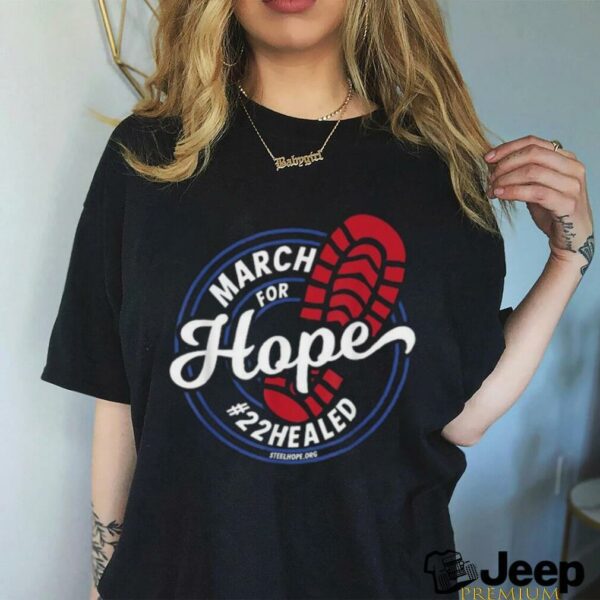 Official March For Hope #22Healed Steel Hope T Shirts