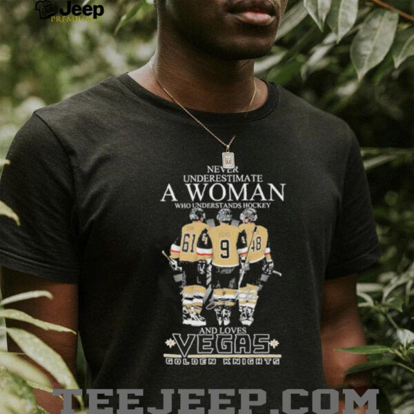 Official Never Underestimate A Woman Who Understands Hockey And Loves Vegas Golden Knights Signatures T shirts