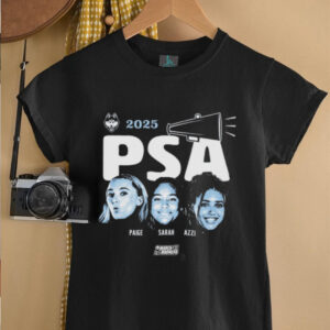 Official Paige Bueckers Sarah Strong And Azzi Fudd PSA Uconn Huskies NCAA March Madness 2025 T shirts
