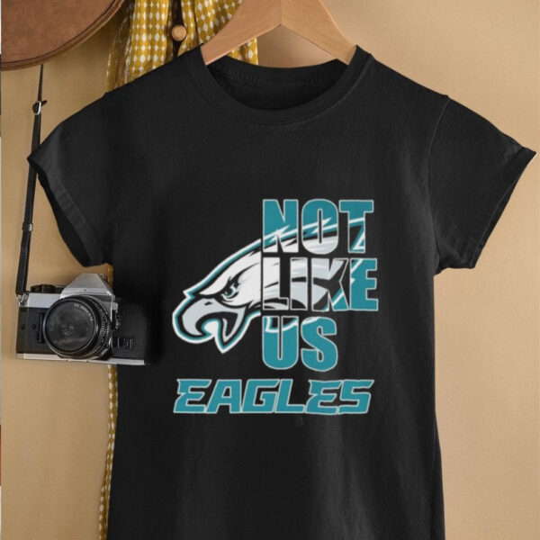 Official Philadelphia Eagles Philly Not Like Us T Shirts