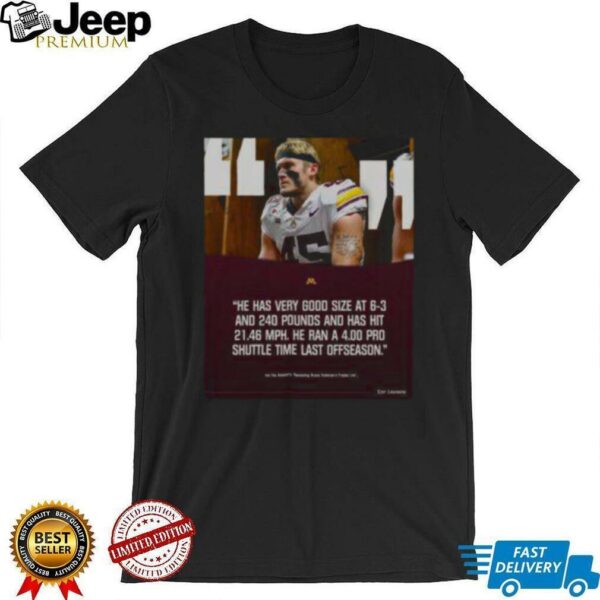 Official Poster Gophers football Cody Lindenberg Good Size At 6 3 And 240 Pounds And Has Hit 21.46 MPH T Shirt 600×600