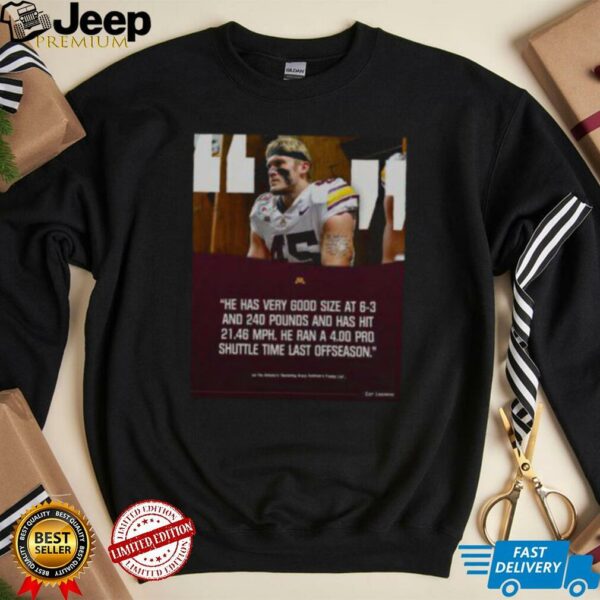 Official Poster Gophers football Cody Lindenberg Good Size At 6 3 And 240 Pounds And Has Hit 21.46 MPH T Shirt 600×600