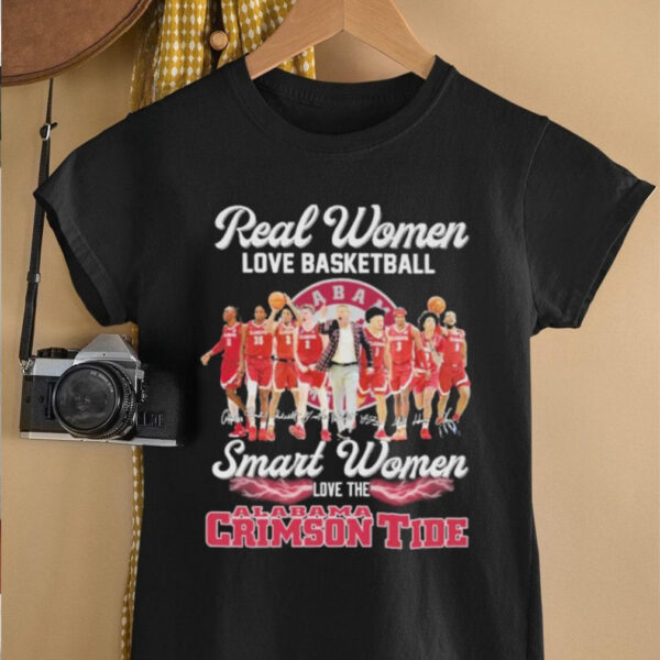 Official Real Women Love Basketball Smart Women Love The Alabama Crimson Tide Signatures T shirts