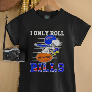 Official Snoopy And Woodstock I Only Roll With The Buffalo Bills T Shirt5