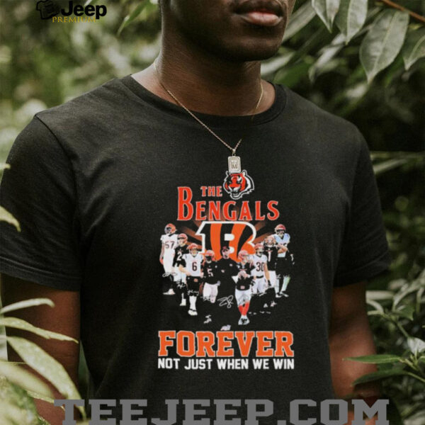 Official The Cincinnati Bengals Forever Not Just When We Win Signatures T shirts