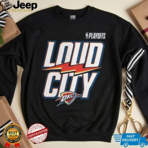 Oklahoma City Thunder 2025 NBA Playoffs Loud City Slogan T Shirt2