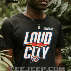 Oklahoma City Thunder 2025 NBA Playoffs Loud City Slogan T Shirt3