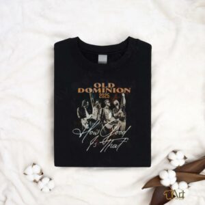 Old Dominion How Good Is That World Tour T Shirt...